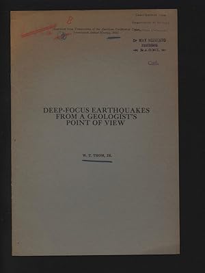 Imagen del vendedor de Deep-Focus Earthquakes from a Geologist's Point of View. Reprinted from Transactions of the American Geophysical Union, Seventeenth Annual Meeting, 1936. a la venta por Antiquariat Bookfarm