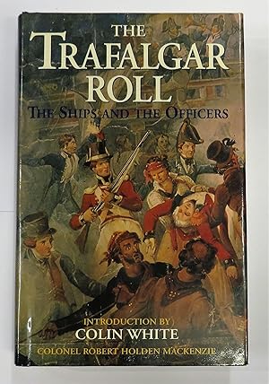 Image du vendeur pour The Trafalgar Roll The Ships And The Officers mis en vente par St Marys Books And Prints