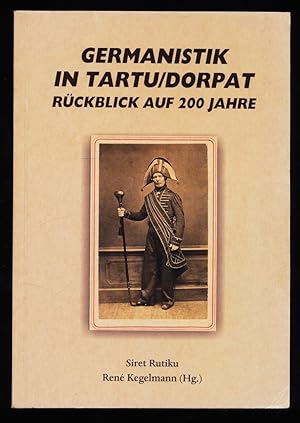 Bild des Verkufers fr Germanistik in Tartu, Dorpat : Rckblick auf 200 Jahre. zum Verkauf von Antiquariat Peda
