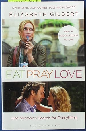 Eat Pray Love: One Woman's Search for Everything