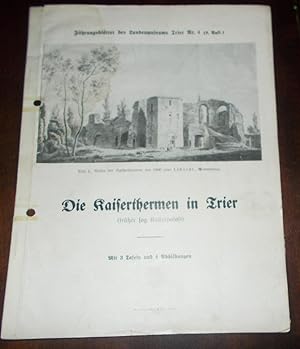 Die Kaiserthermen in Trier - mit 3 Tafeln und 4 Abbildungen