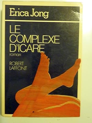 Image du vendeur pour LE COMPLEXE D'ICARE Roman mis en vente par Historia, Regnum et Nobilia