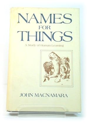 Seller image for Names for Things: A Study of Human Learning for sale by PsychoBabel & Skoob Books