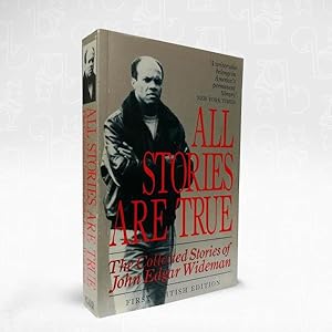 All Stories Are True  The Collected Stories of John Edgar Wideman