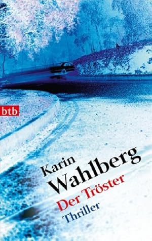 Bild des Verkufers fr Der Trster : Thriller. ; aus d. Schwed. bers. von Lotta Regger ; aus d. Schwed. bers. von Holger Wolandt zum Verkauf von Antiquariat Buchhandel Daniel Viertel