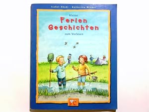 Imagen del vendedor de Kleine Ferien-Geschichten zum Vorlesen. ; Katharina Wieker a la venta por Antiquariat Buchhandel Daniel Viertel