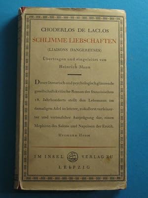 Schlimme Liebschaften (Liaisons Dangereuses). Übertragen und eingeleitet von Heinrich Mann.