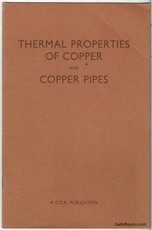 Thermal Properties Of Copper And Copper Pipes (C.D.A. Publication No. 49)