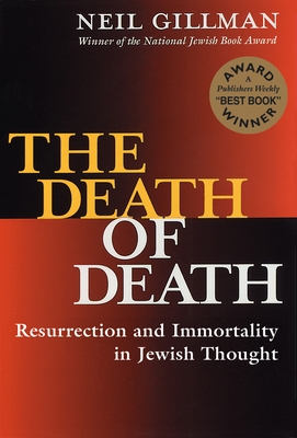 Bild des Verkufers fr The Death of Death: Resurrection and Immortality in Jewish Thought (Paperback or Softback) zum Verkauf von BargainBookStores