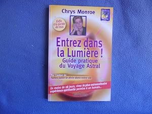 Bild des Verkufers fr Entrez dans la lumire : Le guide du voyage astral zum Verkauf von arobase livres