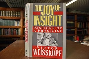 Imagen del vendedor de The Joy of Insight. Passions of a Physicist. a la venta por Gppinger Antiquariat