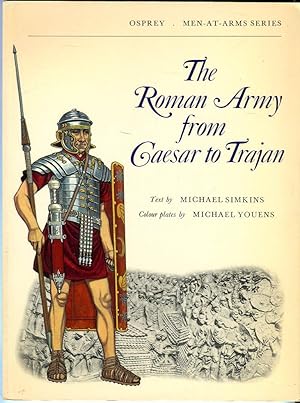 The Roman Army from Caesar to Trajan (Osprey Men at Arms Series 46)