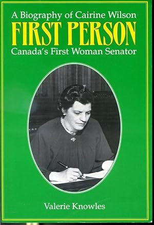 Seller image for A Biography of Cairine Wilson : First Person Canada's First Woman Senator for sale by Librairie Le Nord