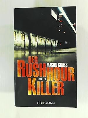Seller image for Der Rushhour-Killer: Thriller for sale by Leserstrahl  (Preise inkl. MwSt.)