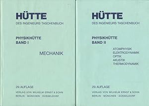 Hütte. Des Ingenieurs Taschenbuch (Physikhütte), Band I + II. Bd. I: Mechanik. Bd. II: Atomphysik...