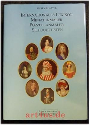 Seller image for International dictionary miniature painters, porcelain painters, silhouettists = Internationales Lexikon Miniatur-Maler, Porzellan-Maler, Silhouettisten. for sale by art4us - Antiquariat