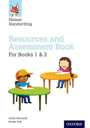 Image du vendeur pour Nelson Handwriting: Year 1-2/primary 2-3: Resources And Assessment Book For Books 1 And 2 mis en vente par GreatBookPrices