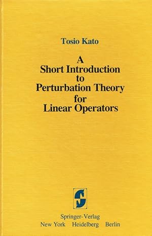 Bild des Verkufers fr A Short Introduction to Perturbation Theory for Linear Operators. zum Verkauf von Antiquariat Bernhardt