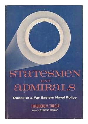 Statesmen and admirals : quest for a Far Eastern naval policy / Thaddeus V. Tuleja