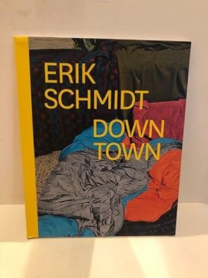 ERIK SCHMIDT : DOWNTOWN