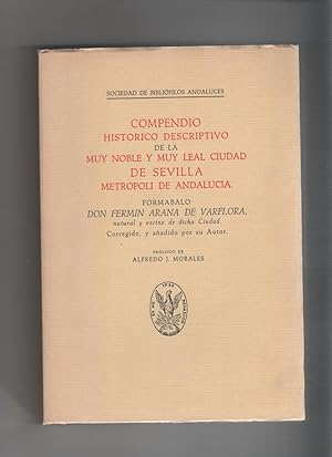 Seller image for Compendio histrico descriptivo de la muy noble y muy leal ciudad de Sevilla metrpoli de Andaluca. Parte primera. for sale by Librera El Crabo