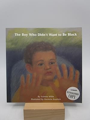 The Boy Who Didn't Want to Be Black (Signed)