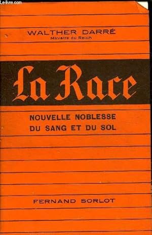 Bild des Verkufers fr LA RACE NOUVELLE NOBLESSE DU SANG ET DU SOL. zum Verkauf von Le-Livre