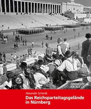 Bild des Verkufers fr Das Reichsparteitagsgelnde in Nrnberg zum Verkauf von AHA-BUCH GmbH