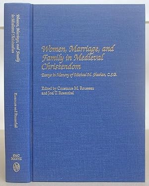 Seller image for Women, Marriage, And Family In Medieval Christendom - Essays In Memory Of Michael M Sheehan for sale by Eastleach Books