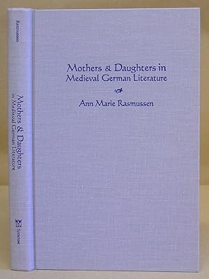 Mothers And Daughters In Medieval German Literature