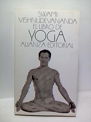 Bild des Verkufers fr El libro del Yoga / Traductor: Savajyoti, discpulo del autor y director del Centro de Yoga Sivananda de Madrid zum Verkauf von Librera Miguel Miranda