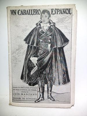 Immagine del venditore per Un caballero espaol. (Drama en tres actos, divididos en seis cuadros, en verso. Estrenado en el Teatro Reina Victoria el da 16 de Febrero de 1928) venduto da Librera Miguel Miranda