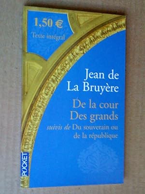 De la cour des grands, suivis de Du souverain ou de la république