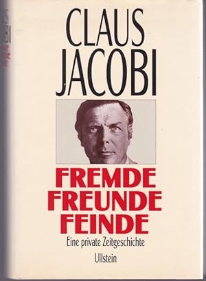 Seller image for Fremde, Freunde, Feinde. Eine private Zeitgeschichte for sale by Graphem. Kunst- und Buchantiquariat