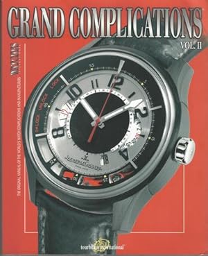 Grand Complications: High Quality Watchmaking - Volume II