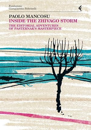 Immagine del venditore per Inside the Zhivago storm. The editorial adventures of Pasternak's masterpiece venduto da Libro Co. Italia Srl
