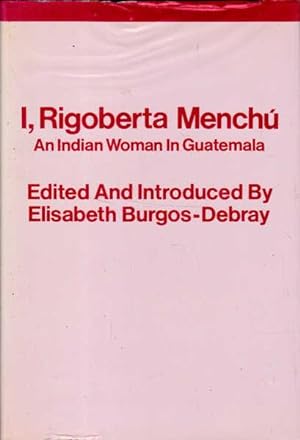 Imagen del vendedor de I, Rigoberta Menchu: An Indian Woman in Guatemala a la venta por Goulds Book Arcade, Sydney