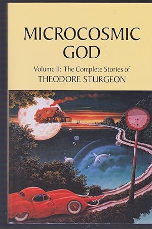 Seller image for 2: Microcosmic God: Volume II: The Complete Stories of Theodore Sturgeon for sale by Riverhorse Books