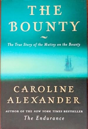 Seller image for The Bounty: The True Story of Mutiny on the Bounty for sale by Canford Book Corral