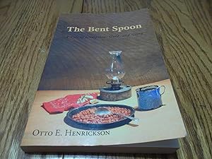 The Bent Spoon: A Tale of Gumption, Gold, and Glory