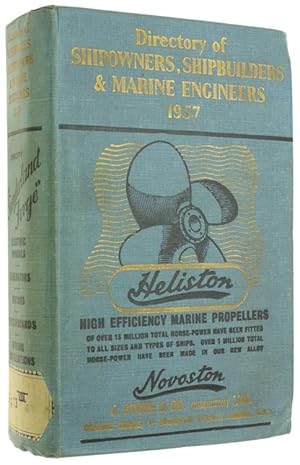 DIRECTORY OF SHIPOWNERS, SHIPBUILDERS AND MARINE ENGINEERS - 1957.: