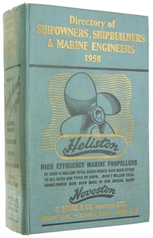 DIRECTORY OF SHIPOWNERS, SHIPBUILDERS AND MARINE ENGINEERS - 1958.: