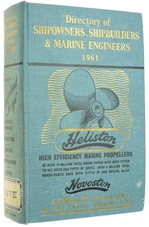 DIRECTORY OF SHIPOWNERS, SHIPBUILDERS AND MARINE ENGINEERS - 1961.: