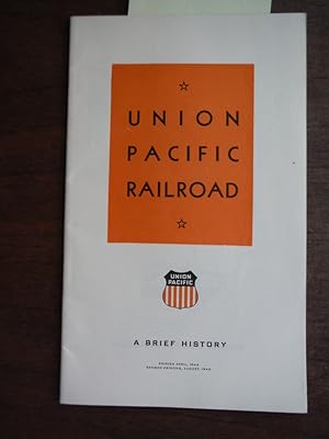 Union Pacific Railroad A Brief History