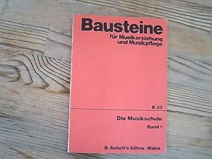 Imagen del vendedor de Die Musikschule: Band 1. Situation - Meinungen - Aspekte Bausteine fr Musikerziehung und Musikpflege. a la venta por Antiquariat Bookfarm