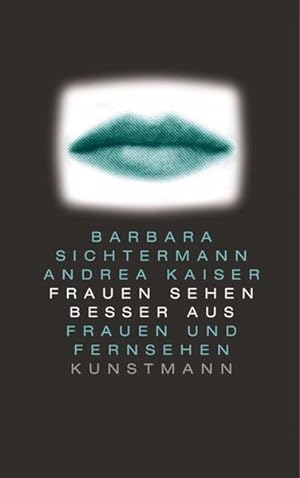 Seller image for Frauen sehen besser aus. Frauen und Fernsehen for sale by Antiquariat Armebooks