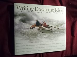 Bild des Verkufers fr Writing Down the River. Into the Heart of the Grand Canyon. zum Verkauf von BookMine