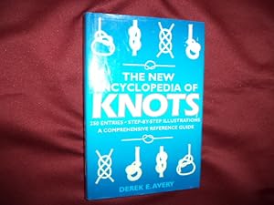 Immagine del venditore per The New Encyclopedia of Knots. 250 Entries, Step-by-Step Illustrations. A Comprehensive Reference Guide. venduto da BookMine