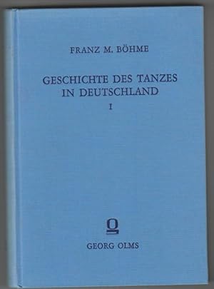 Imagen del vendedor de Geschichte des Tanzes in Deutschland I; Darstellender Teil. Beitrag zur deutschen Sitten-, Literatur und Musikgeschichte. Nach den Quellen zum erstenmal bearbeitet und mit alten Tanzliedern und Musikproben herausgegeben. Reprografischer Nachdruck der Ausgabe Leipzig 1886 a la venta por Elops e.V. Offene Hnde