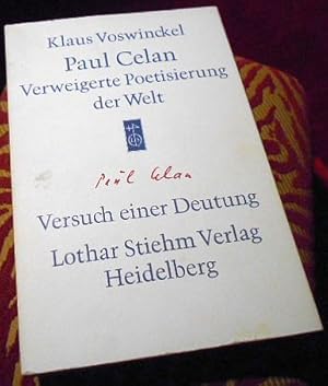 Bild des Verkufers fr Paul Celan: verweigerte Poetisierung der Welt. Versuch einer Deutung. zum Verkauf von Antiquariat Clement